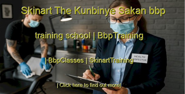 Skinart The Kunbinye Sakan bbp training school | BbpTraining | BbpClasses | SkinartTraining-Myanmar